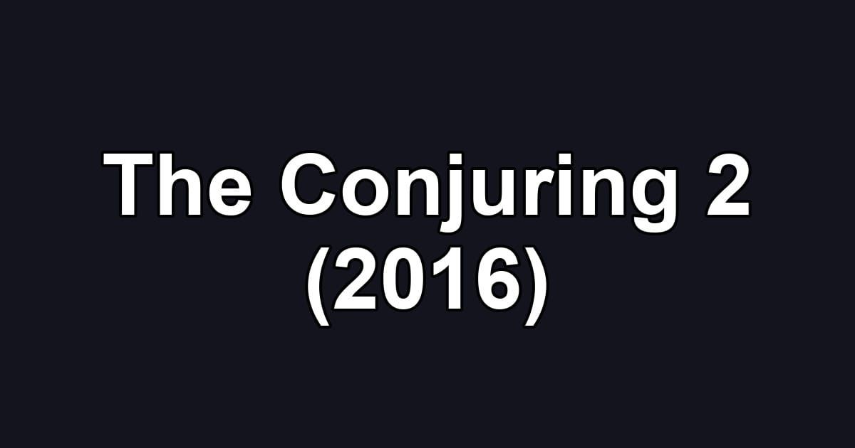 The Conjuring 2 (2016)