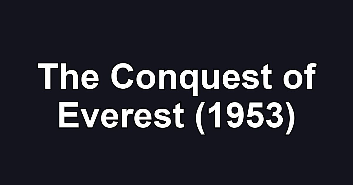 The Conquest of Everest (1953)