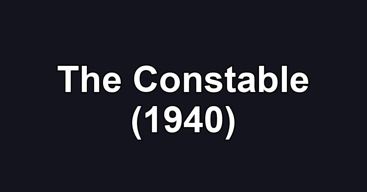The Constable (1940)