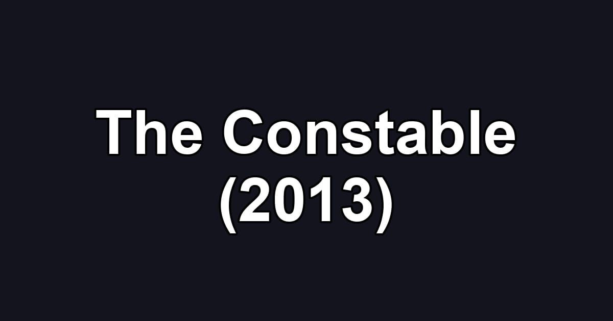 The Constable (2013)