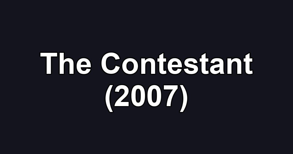 The Contestant (2007)