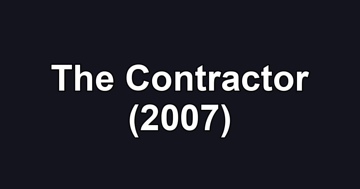 The Contractor (2007)