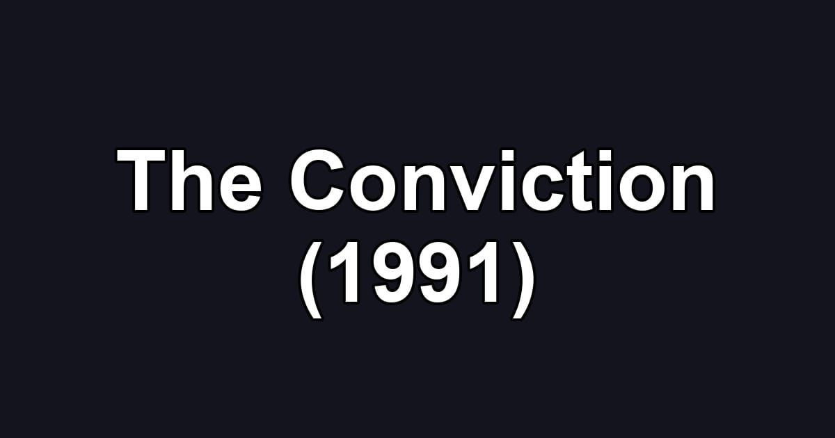 The Conviction (1991)