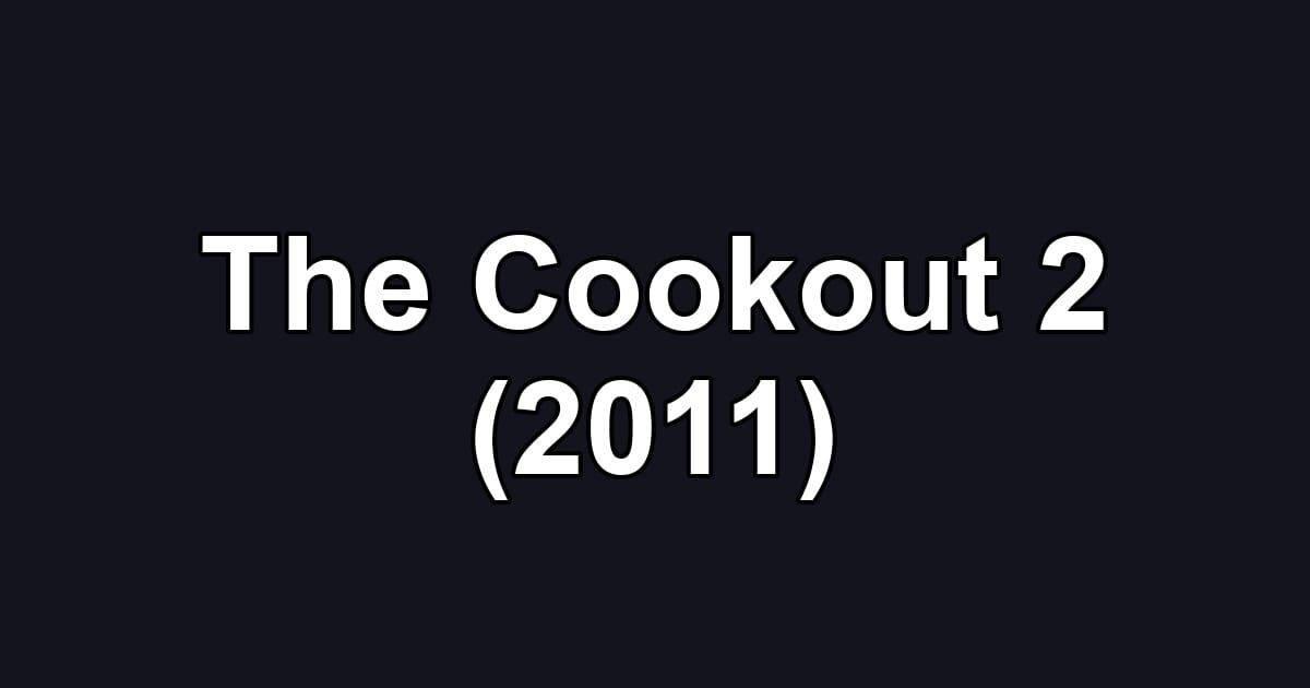 The Cookout 2 (2011)
