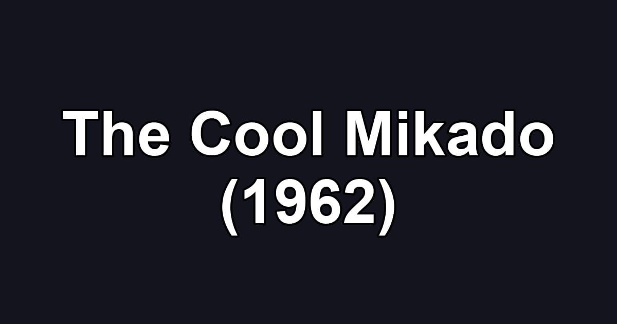 The Cool Mikado (1962)