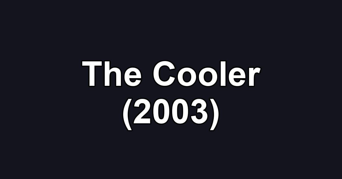 The Cooler (2003)