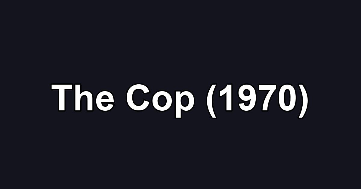 The Cop (1970)