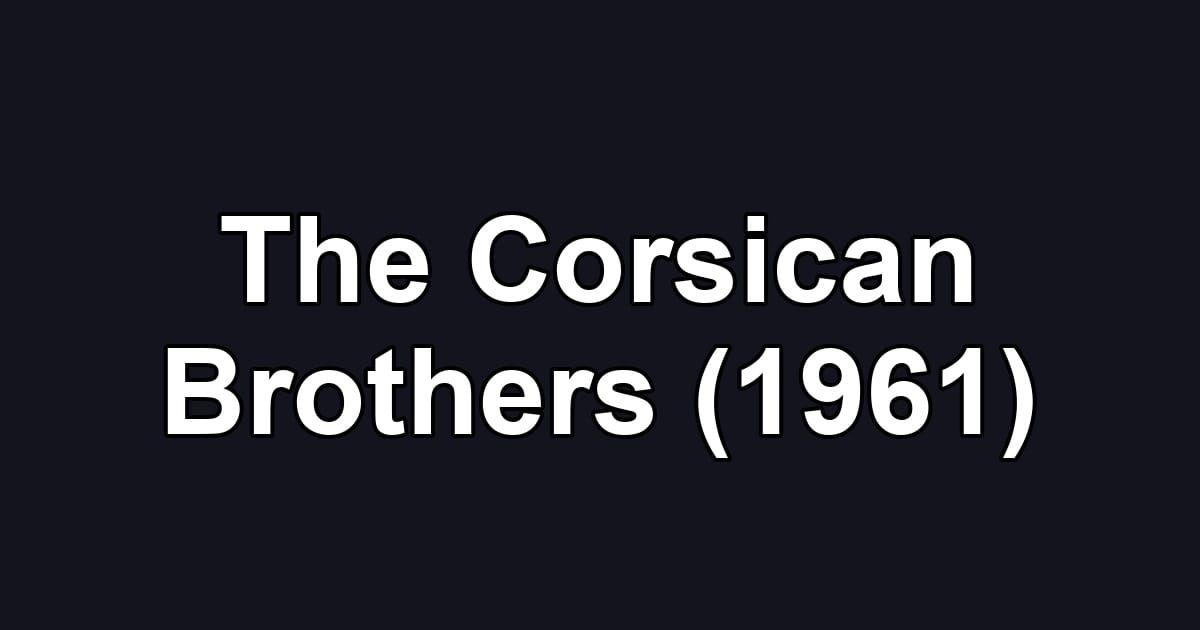 The Corsican Brothers (1961)