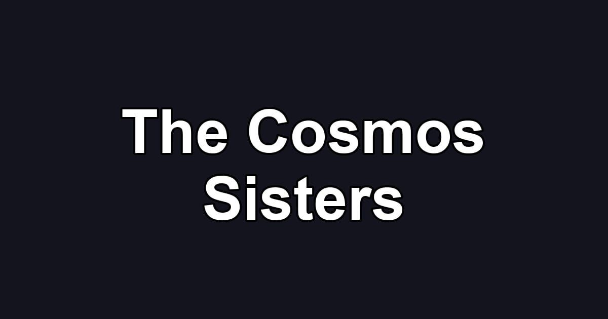 The Cosmos Sisters