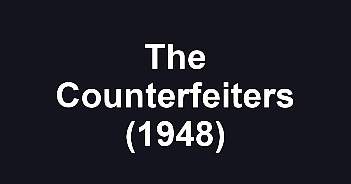 The Counterfeiters (1948)