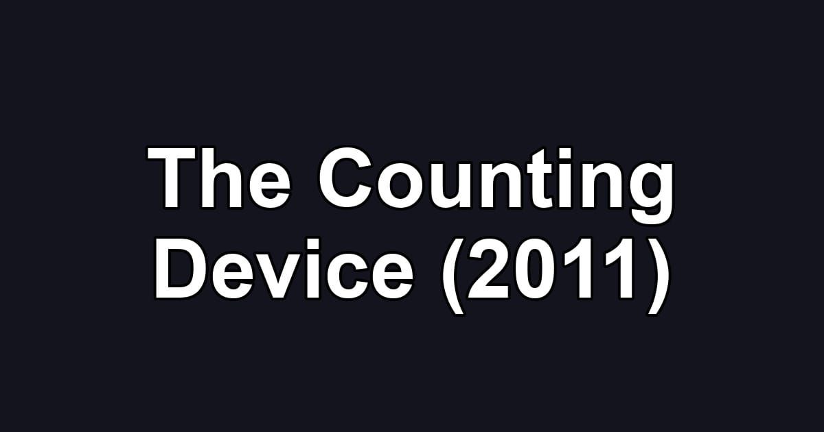 The Counting Device (2011)