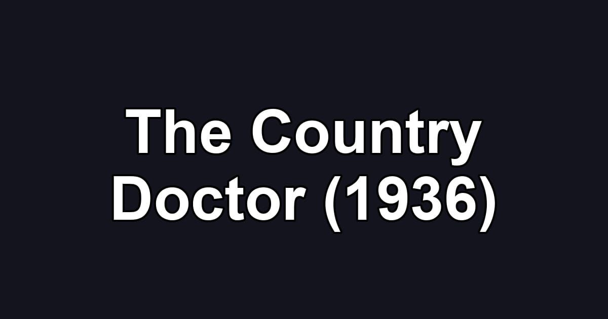The Country Doctor (1936)