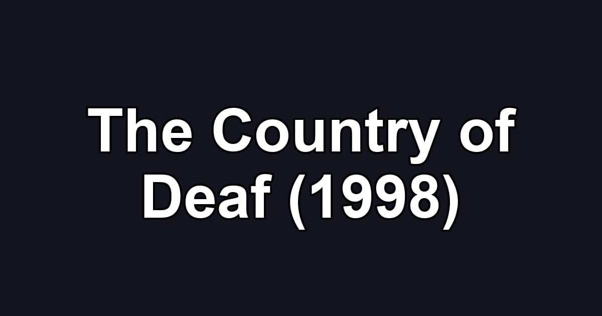 The Country of Deaf (1998)