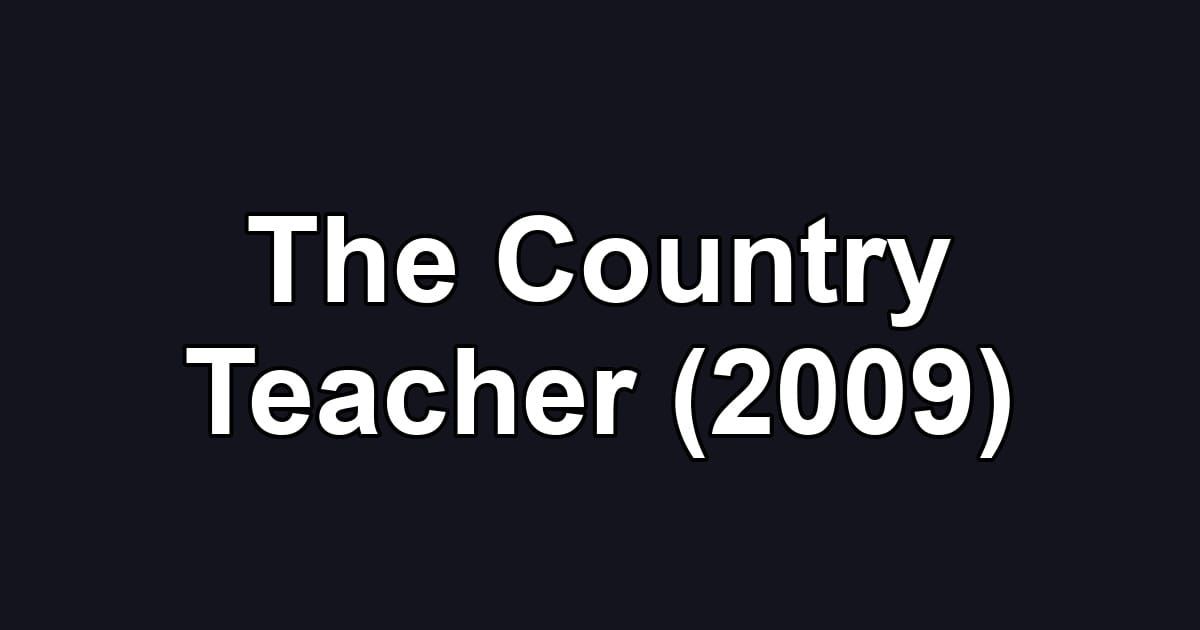 The Country Teacher (2009)