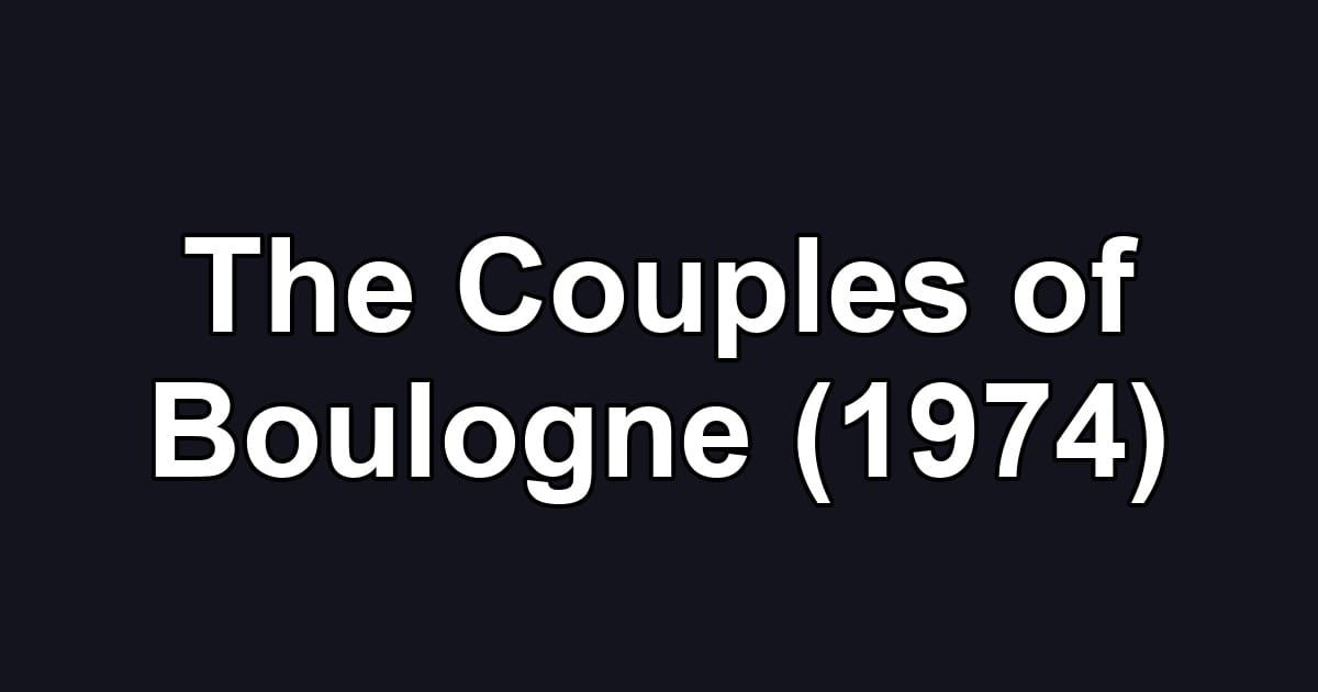 The Couples of Boulogne (1974)