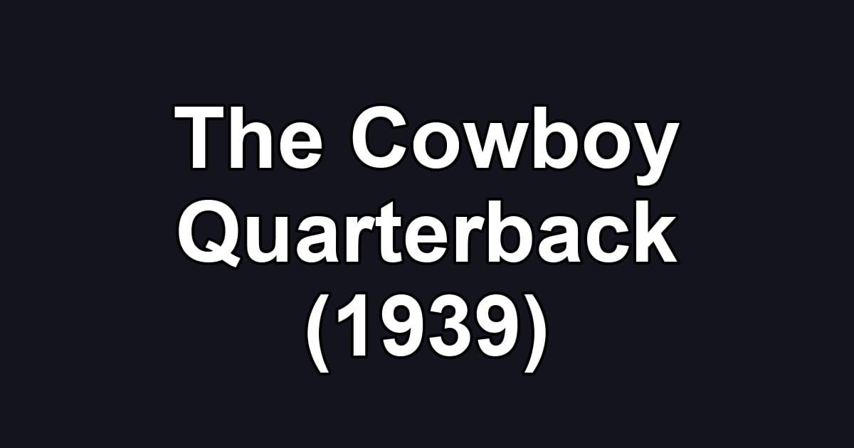 The Cowboy Quarterback (1939)