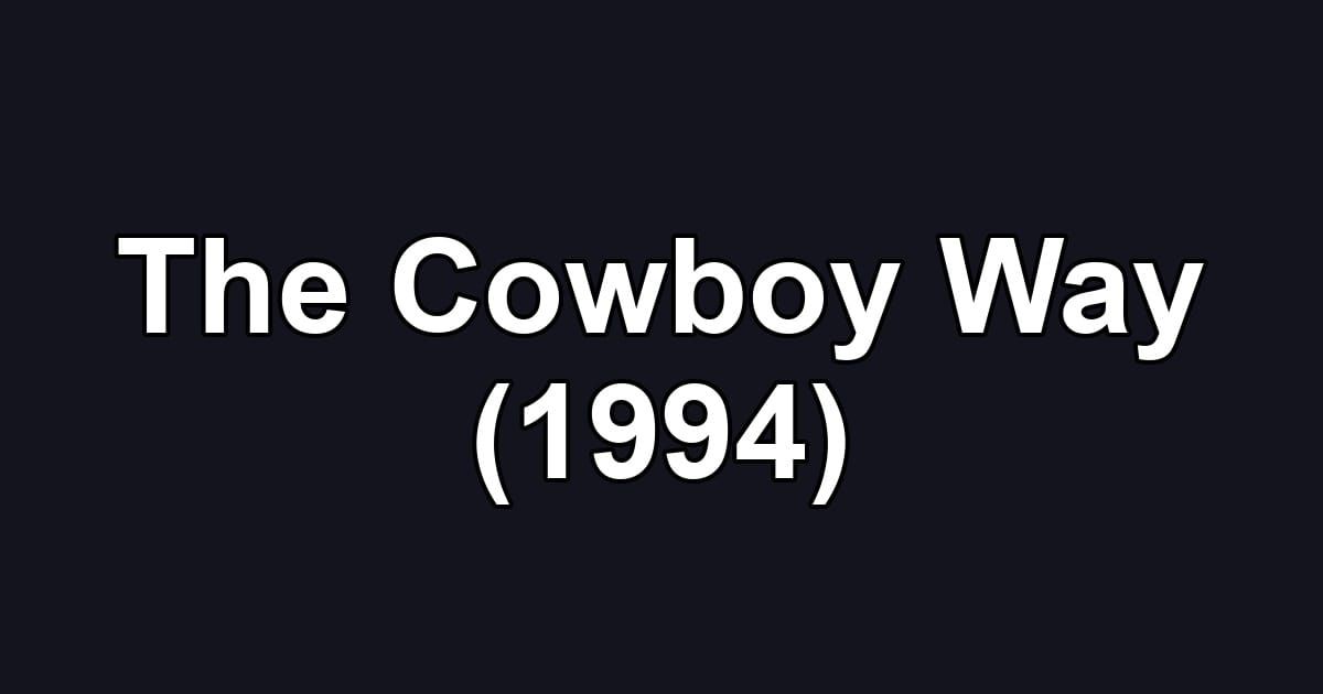 The Cowboy Way (1994)