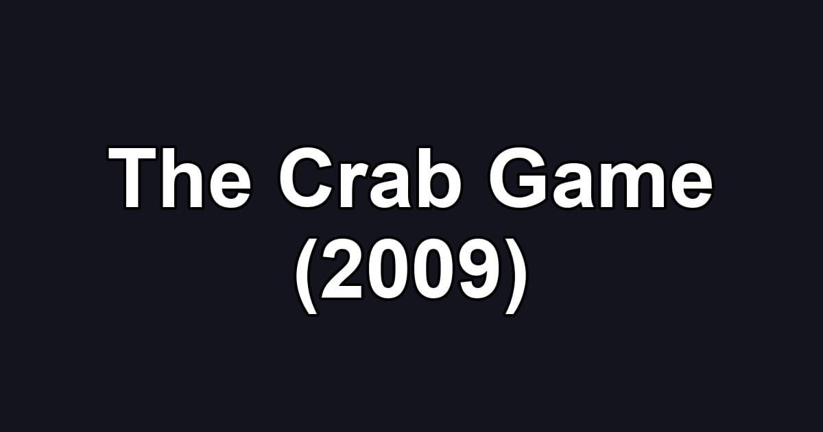 The Crab Game (2009)