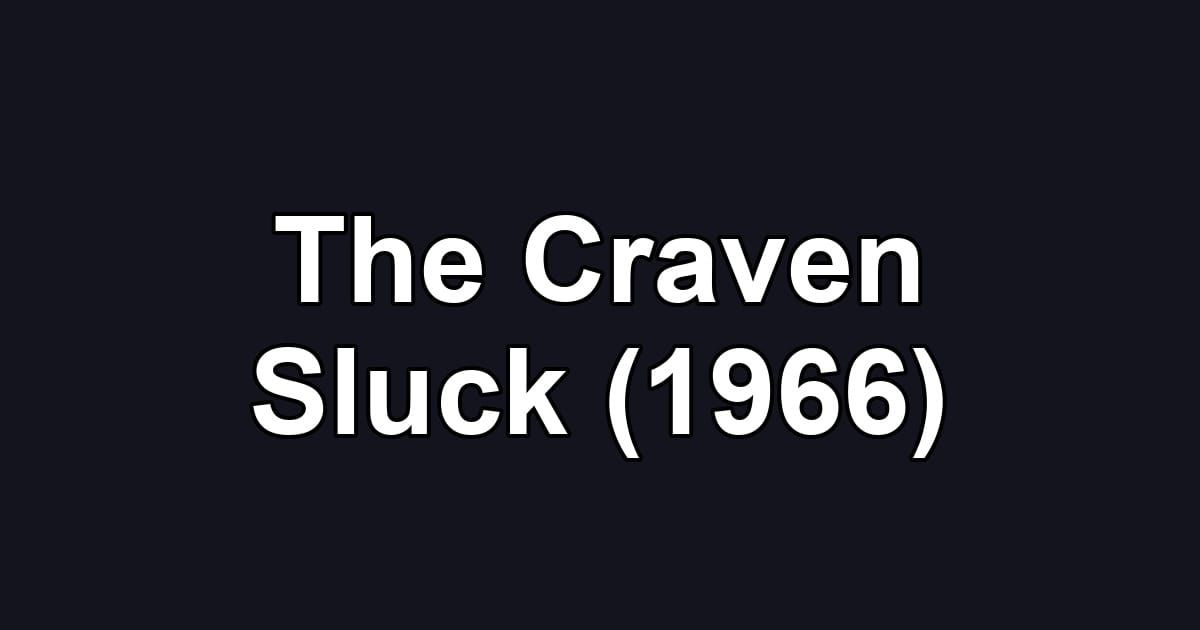 The Craven Sluck (1966)