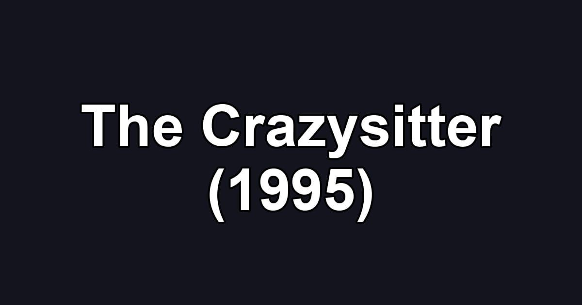 The Crazysitter (1995)