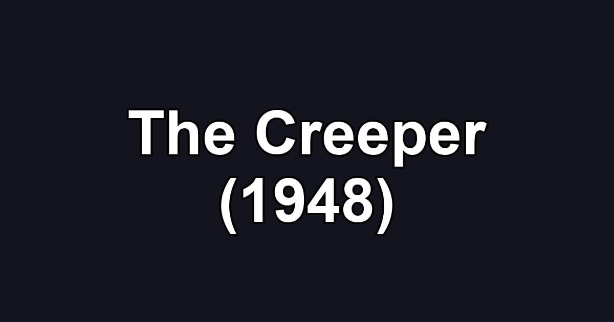 The Creeper (1948)