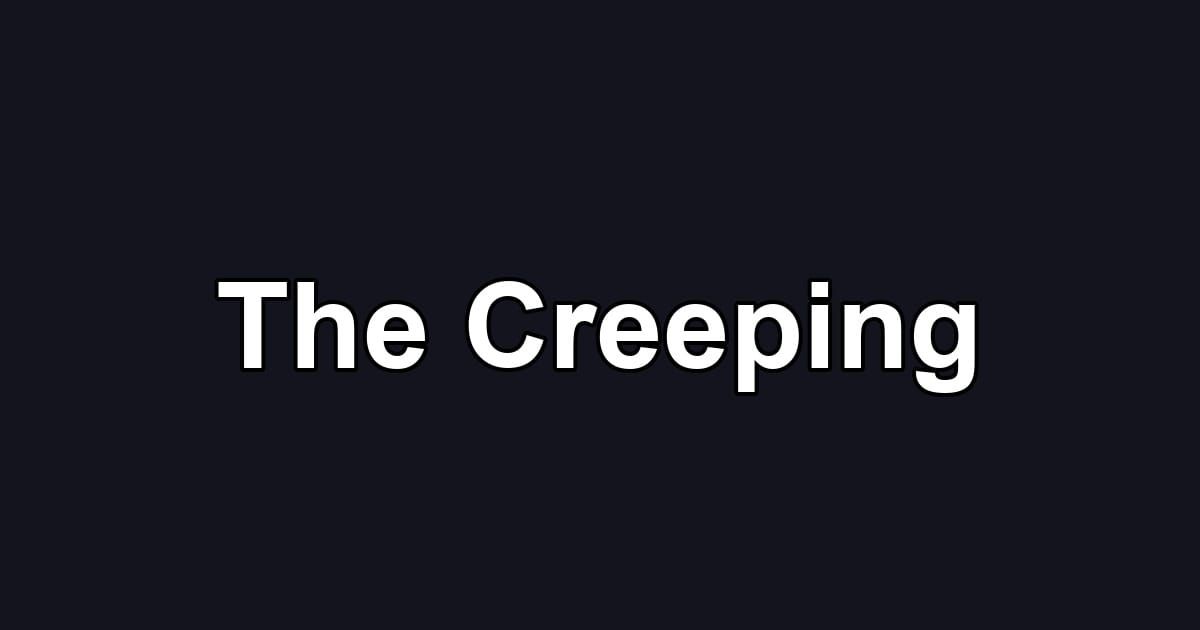 The Creeping