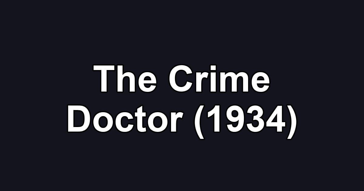 The Crime Doctor (1934)