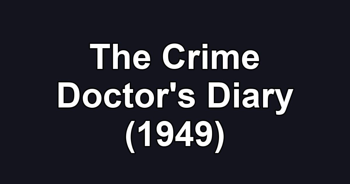 The Crime Doctor's Diary (1949)