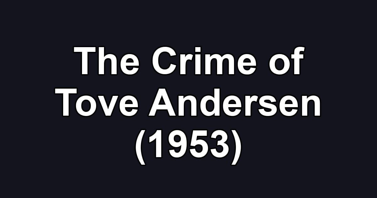 The Crime of Tove Andersen (1953)