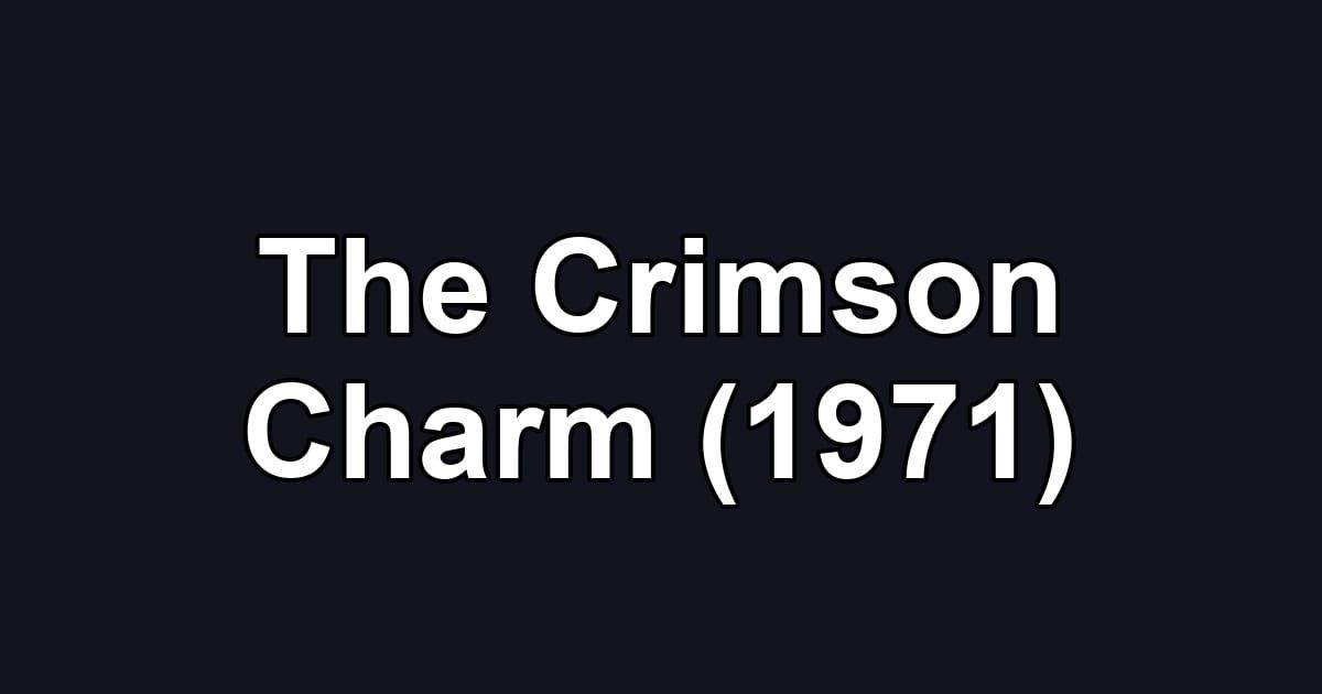 The Crimson Charm (1971)