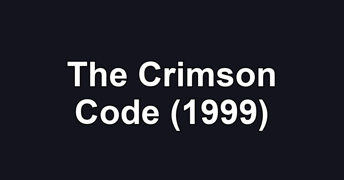 The Crimson Code (1999)