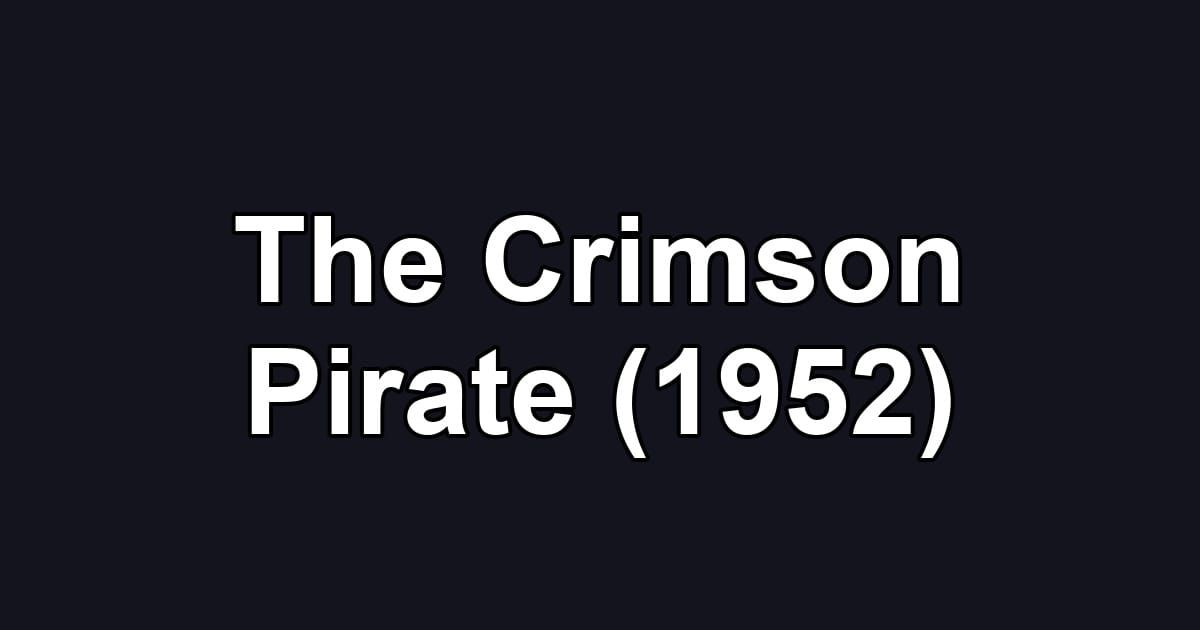 The Crimson Pirate (1952)