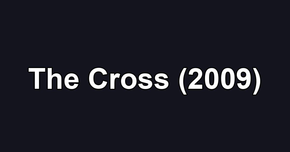 The Cross (2009)