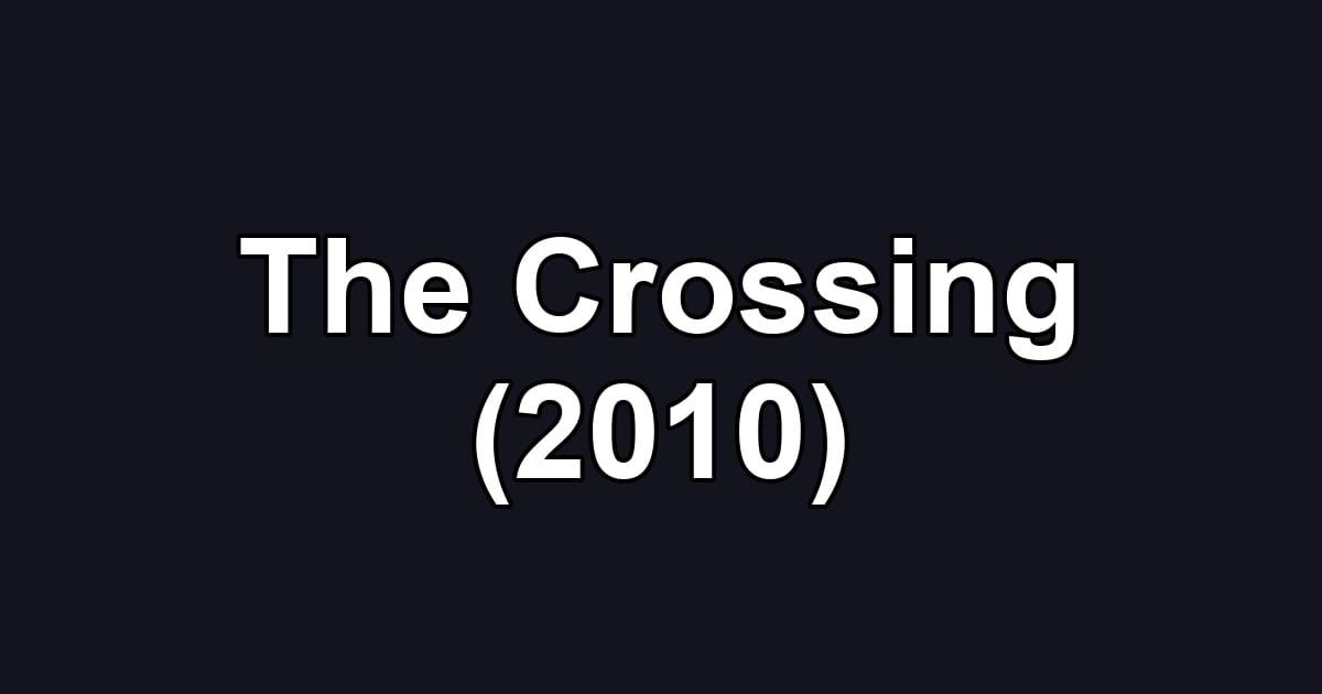 The Crossing (2010)