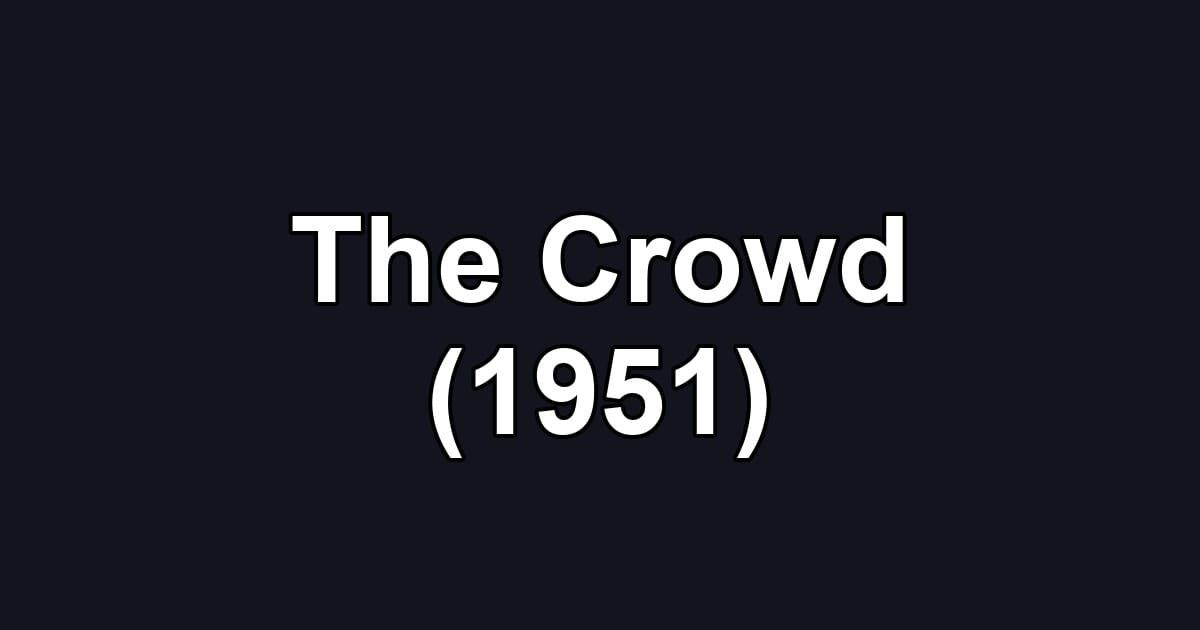 The Crowd (1951)