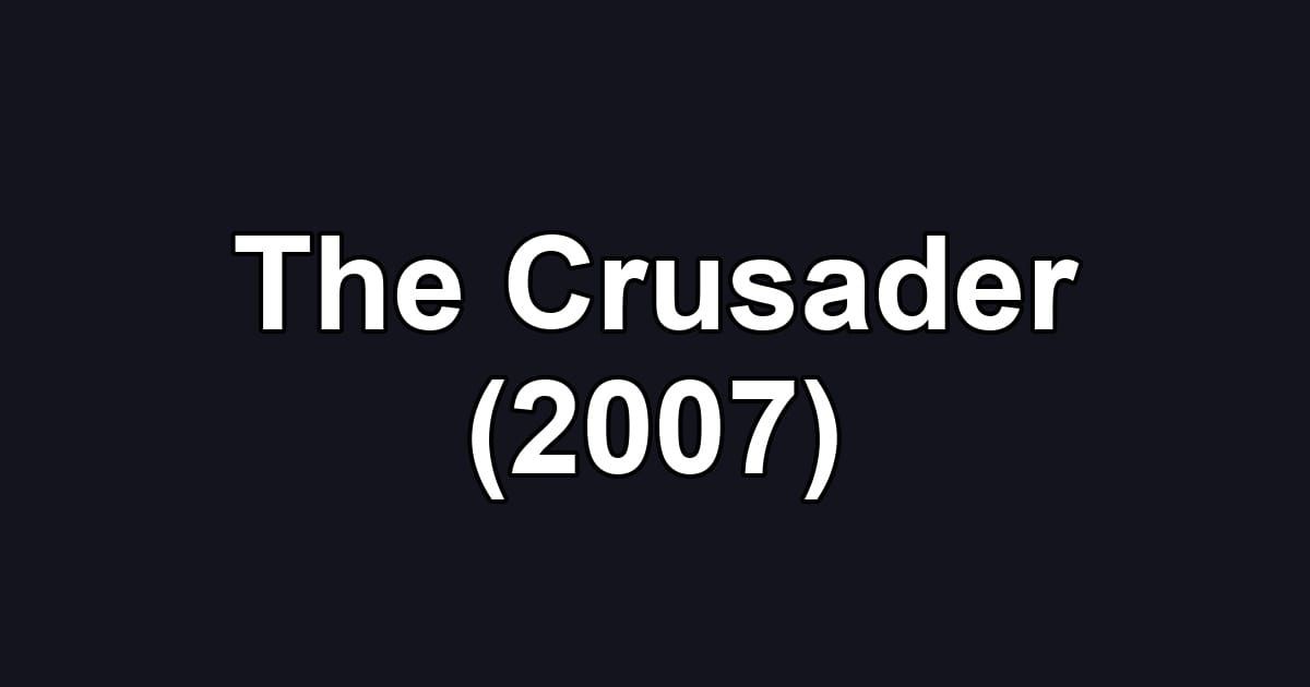 The Crusader (2007)