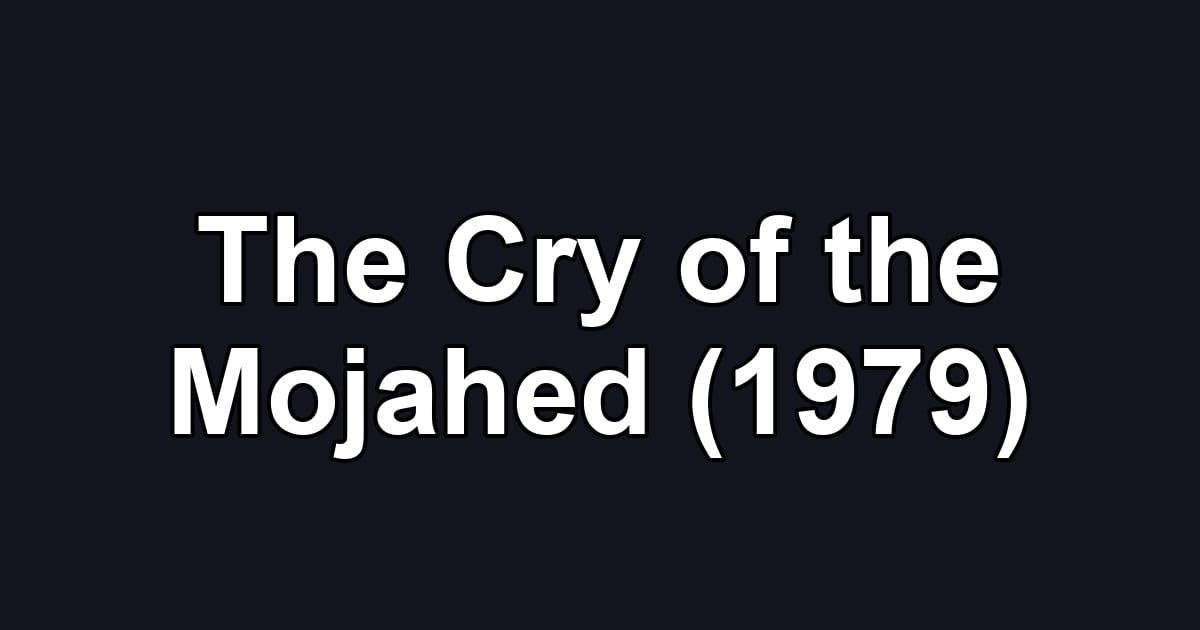 The Cry of the Mojahed (1979)