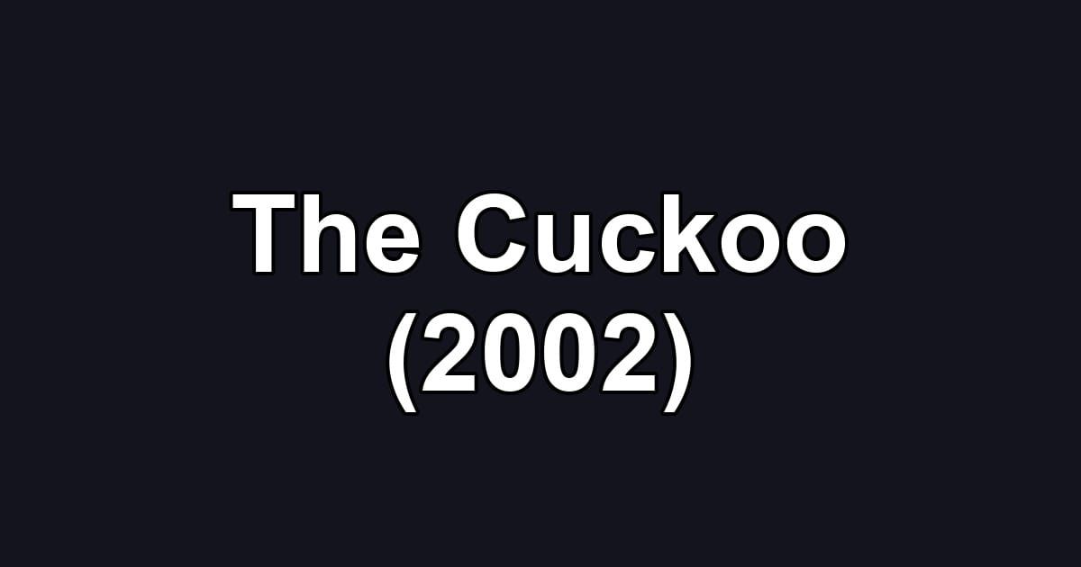 The Cuckoo (2002)