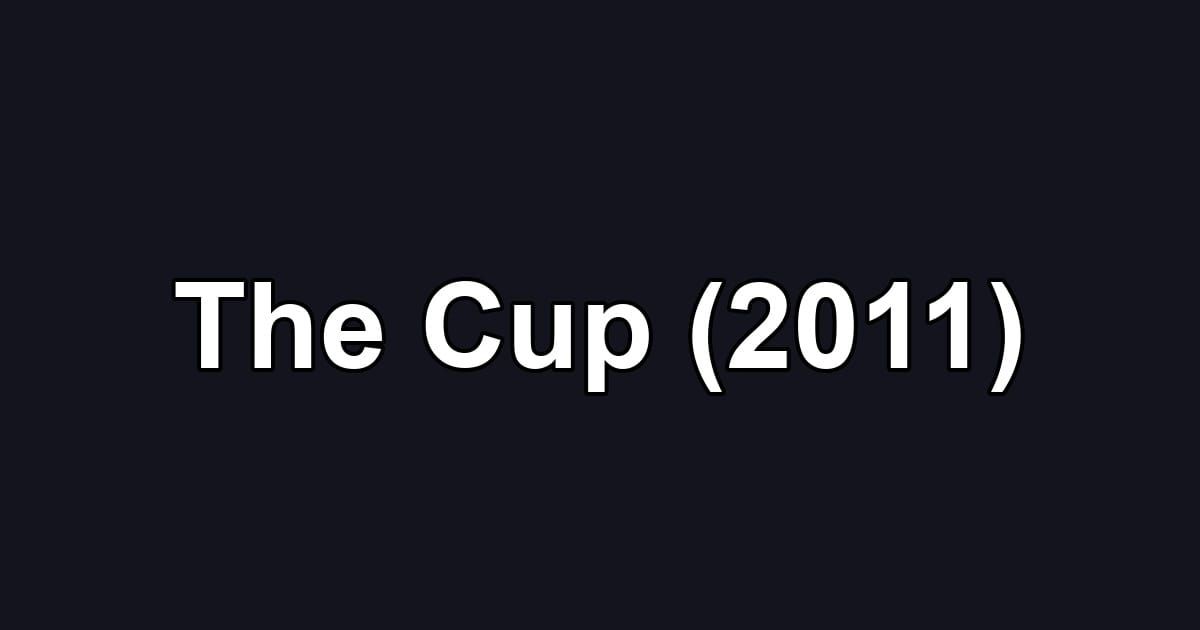 The Cup (2011)