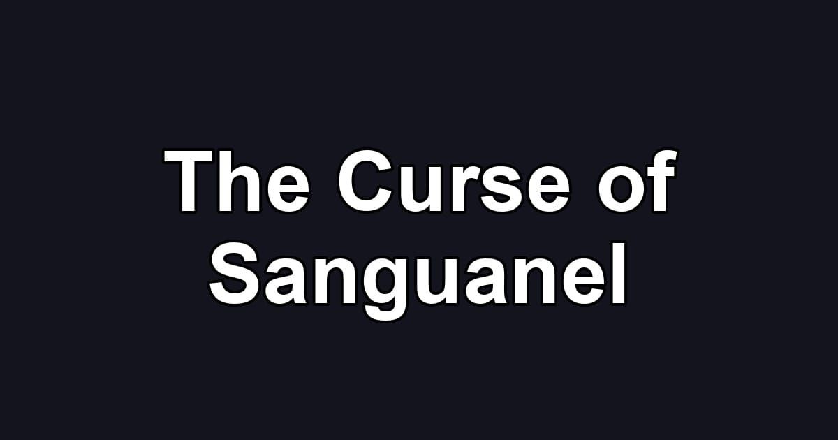 The Curse of Sanguanel