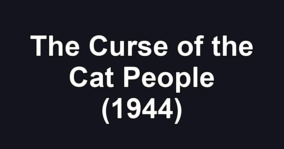 The Curse of the Cat People (1944)