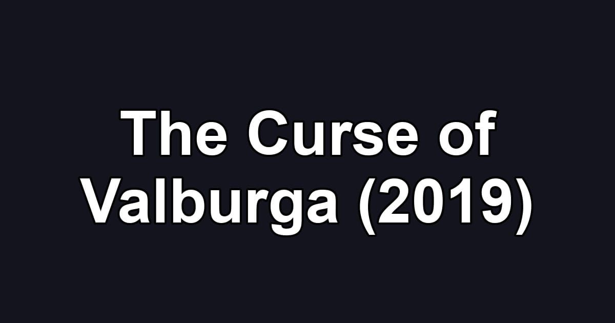 The Curse of Valburga (2019)