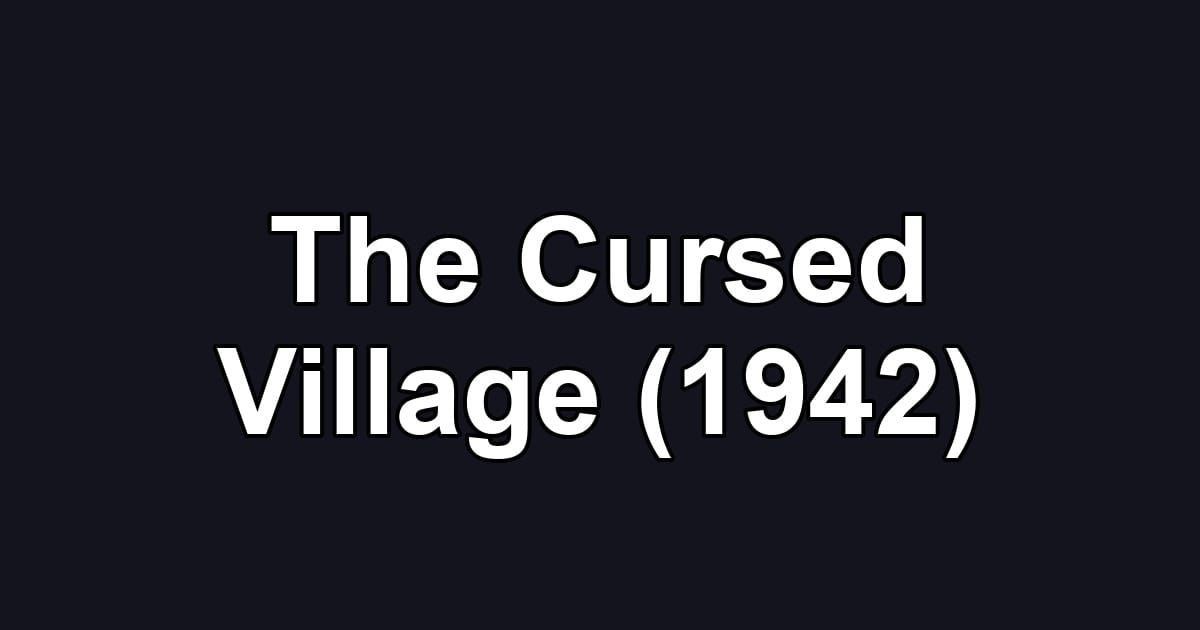 The Cursed Village (1942)