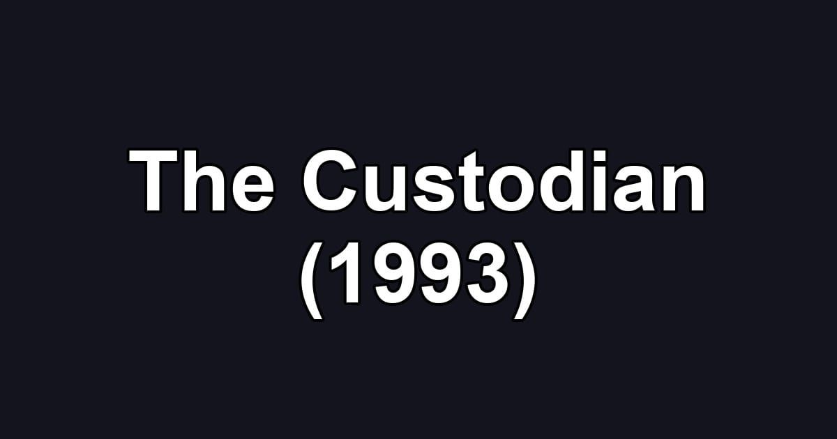 The Custodian (1993)