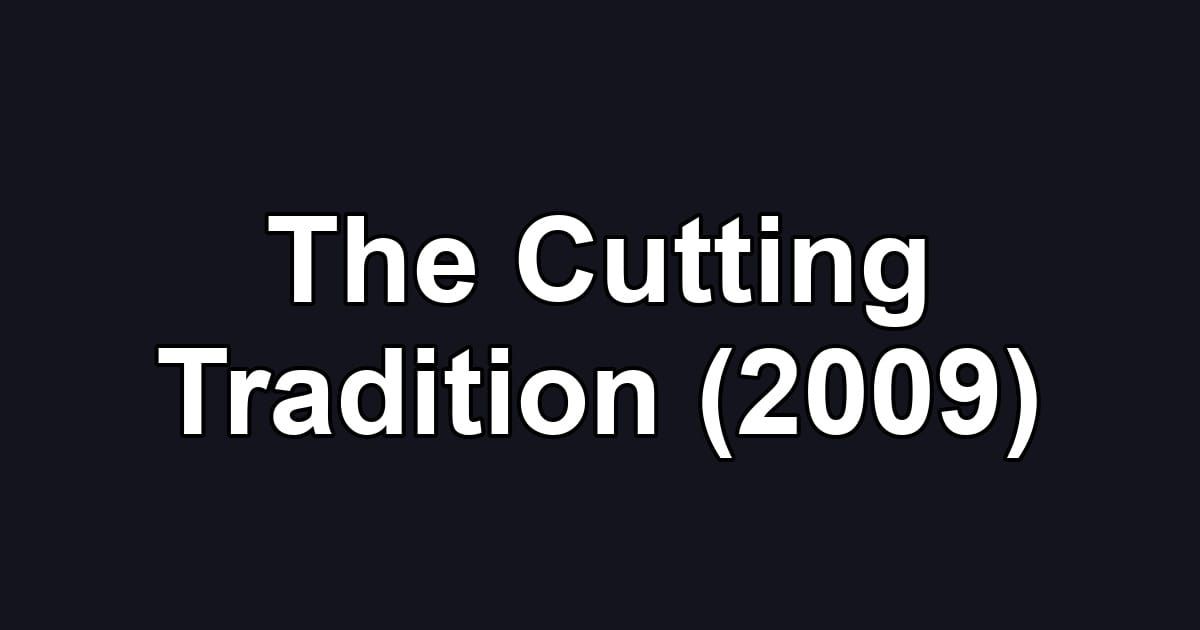 The Cutting Tradition (2009)