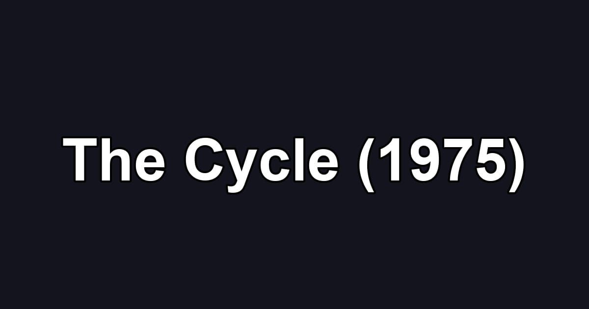 The Cycle (1975)