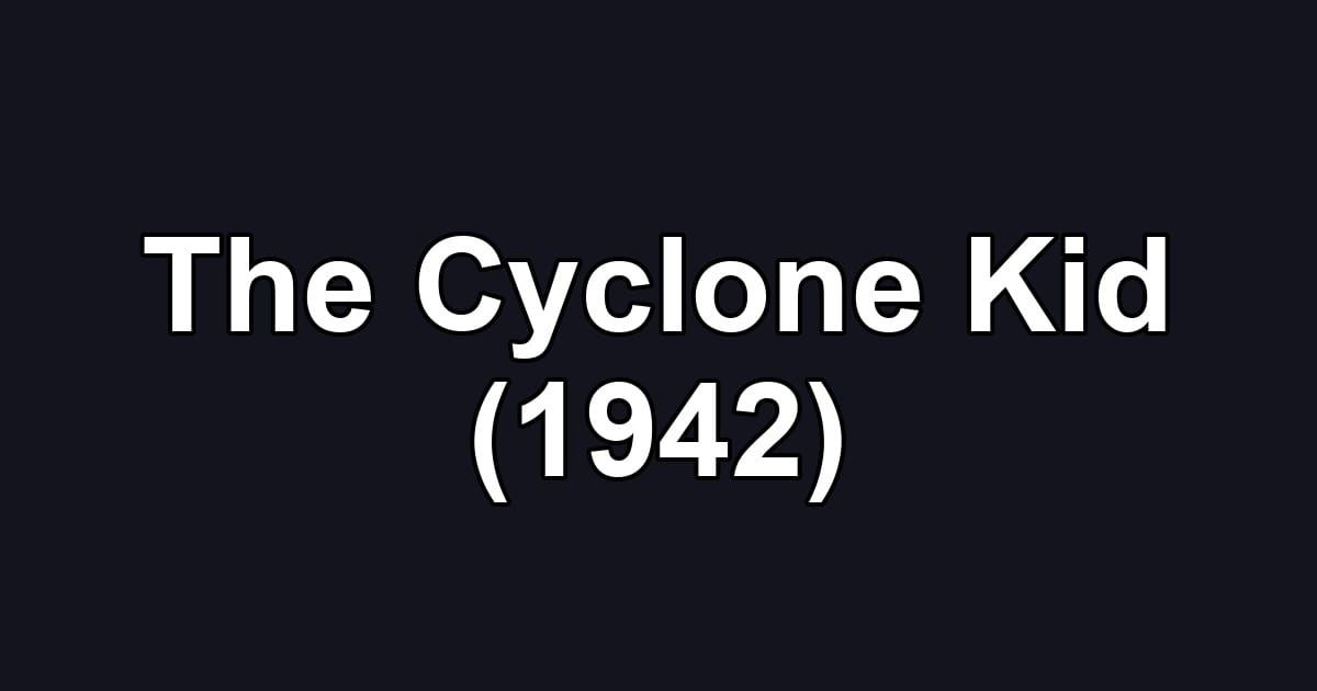 The Cyclone Kid (1942)