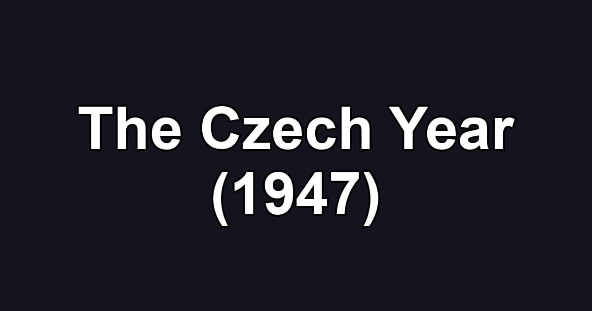 The Czech Year (1947)