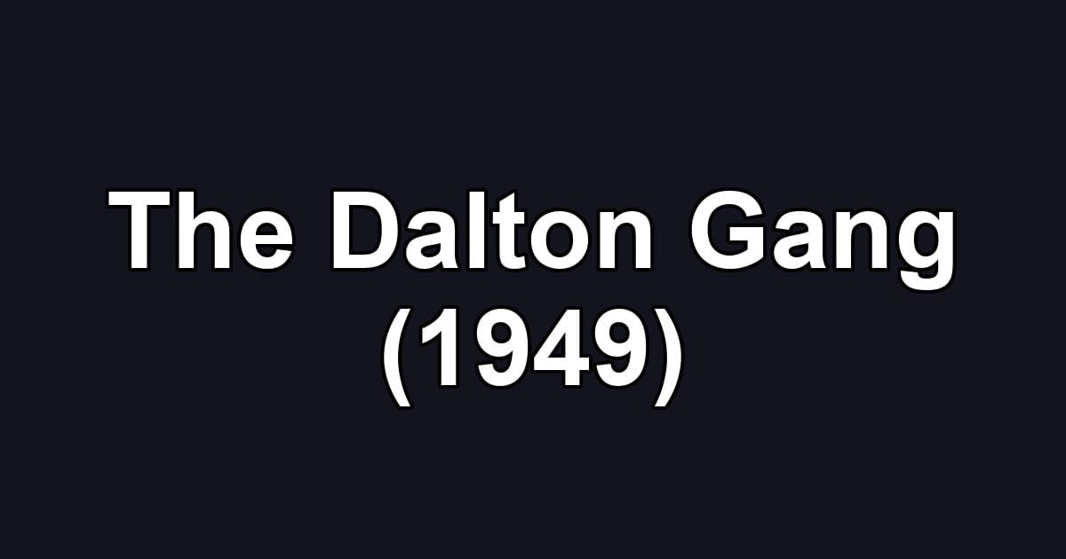 The Dalton Gang (1949)