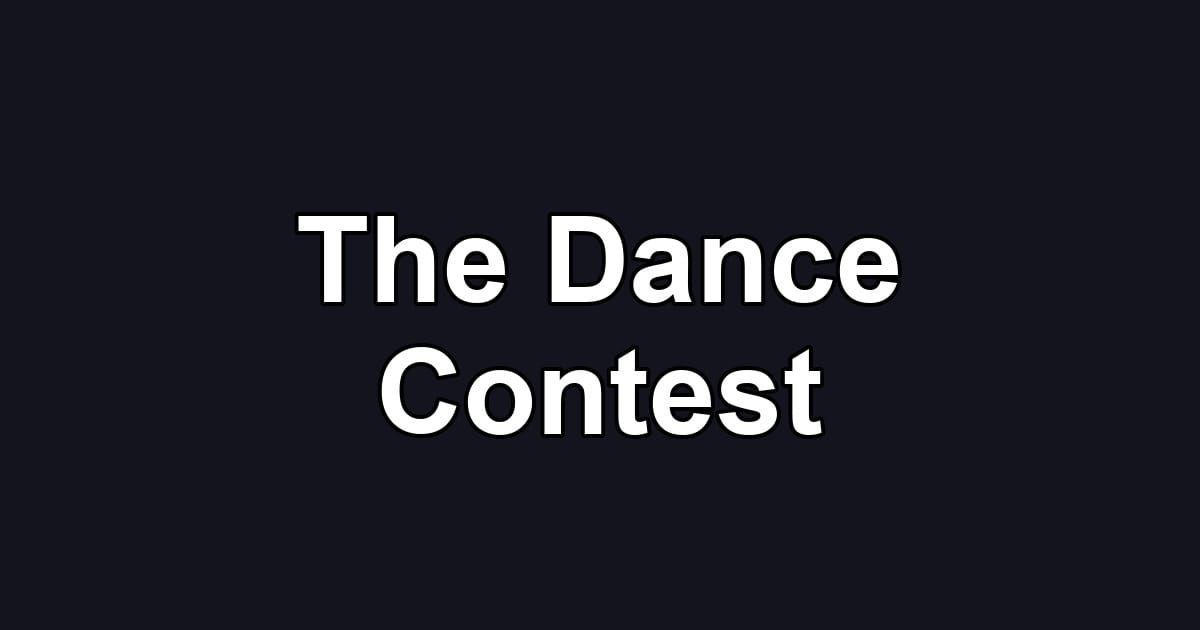 The Dance Contest